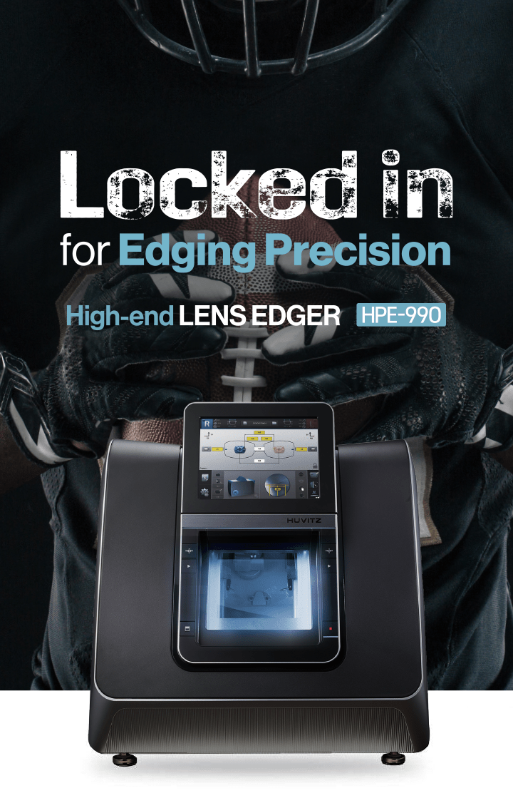 Locked in for Edging Precision | High-end LENS EDGER HPE-990